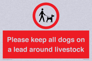 Please keep all dogs on a lead around livestock
